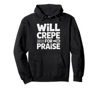 Crepe Maker Who Will Fold Compliments Humor French Cook Joke Pullover Hoodie