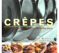 Crepes: 50 Sweet and Savoury Recipes for the Home Cook