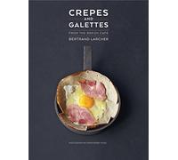 Crepes and Galettes: From the Breizh Cafe
