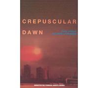 Crepuscular Dawn (Semiotext(e) / Foreign Agents)