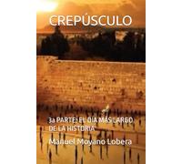 CREPÚSCULO: 3a PARTE: EL DÍA MÁS LARGO DE LA HISTORIA (SERIE EL DÍA MAS LARGO DE LA HISTORIA)