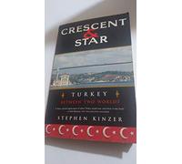 Crescent and Star: Turkey Between Two Worlds