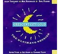 Crescent City Gold : The Ultimate Session