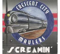 Crescent City Maulers - Screamin'