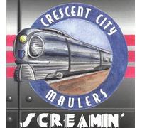 Crescent City Maulers - Screamin'