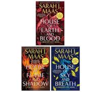 Crescent City Series by Sarah J. Maas 3 Books Collection Set (House of Sky and Breath, House of Earth and Blood & House of Flame and Shadow)