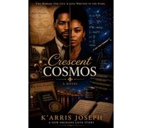 Crescent Cosmos: A New Orleans Love Story