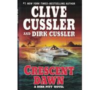 Crescent Dawn (Dirk Pitt Adventure)