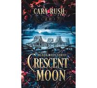 Crescent Moon: A Steamy New Orleans Paranormal Romance (The Blood Moon Series)