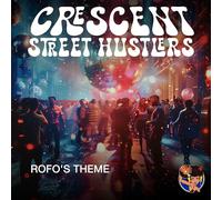 Crescent Street Hustlers - Rofo's Theme