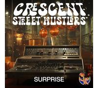Crescent Street Hustlers - Surprise