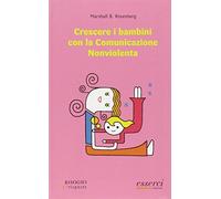 Crescere i bambini con la comunicazione nonviolenta