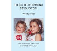Crescere un Bambino Senza Vaccini