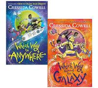 Cressida Cowell Which Way to Anywhere Collection 2 Books Set (Which Way to Anywhere & [Hardcover] Which Way Round the Galaxy)