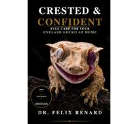 Crested & Confident: Full Care for Your Eyelash Gecko at Home
