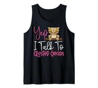 Crested Gecko Yep I Talk to Crested Geckos Tank Top