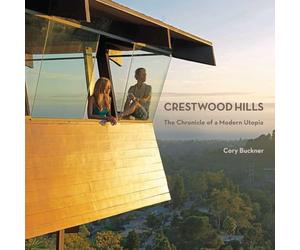 Crestwood Hills: The Chronicle Of Modern Utopia