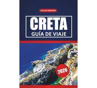 Creta Guía De Viaje 2026: Explora las mejores playas, el casco histórico, excursiones de un día, restaurantes y consejos prácticos para los visitantes.