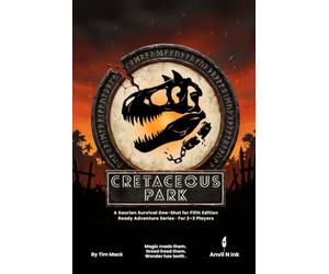 Cretaceous Park: When the Wards Fail - A 5e Saurian Survival One-Shot for Small Groups: 71 (The Ready Adventure Series)