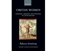 Armstrong - Cretan Women Pasiphae Ariadne and Phaedra in Latin Poet - S555z