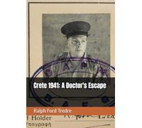 Crete 1941: A Doctor's Escape