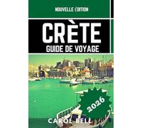 CRÈTE GUIDE DE VOYAGE 2026
