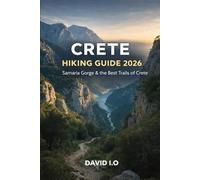 CRETE HIKING GUIDE 2026: Samaria Gorge & the Best Trails of Crete: 2 (The Ultimate Explorer’s Handbook Series - Description)