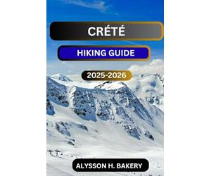 CRETE HIKING GUIDE: 4 (TrailWise 2025 Hiking Edition)