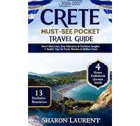 Crete Must-See Pocket Travel Guide: Don't Miss Lists, Easy Itineraries & Exclusive Insights + Insider Tips for Food, Beaches & Hidden Gems
