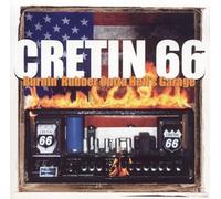 Cretin 66 - Burnin' Rubber Outta Hell'S Garage