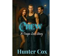 Crew: A Tragic Love Story