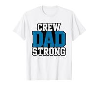 Crew Dad Strong Rowing Parent Proud Team Athlete T-Shirt
