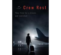 CREW REST: A gripping airline thriller of lies, missing women, and the silence above it all (Ghost Crew - EN)