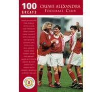Crewe Alexandra Football Club: 100 Greats