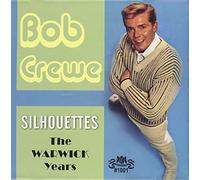 Crewe, Bob - Silhouettes / Warwick Years