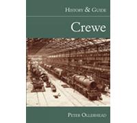 Crewe: History & Guide