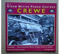 Crewe: Including the Locomotive Works, Engine Sheds and Station: No. 2 (Steam Motive Power Centres)