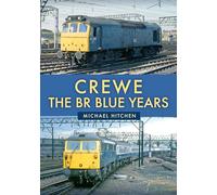 Crewe: The BR Blue Years