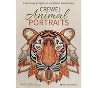 Crewel Animal Portraits: 6 stunning projects in Jacobean embroidery