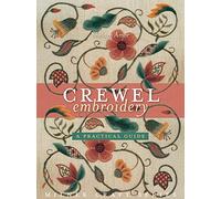 Crewel Embroidery: A Practical Guide (Milner Craft Series)