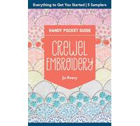 Crewel Embroidery Handy Pocket Guide: Everything to Get You Started; 5 Samplers