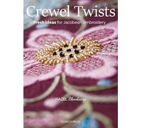 Crewel Twists: Fresh Ideas for Jacobean Embroidery