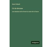 Cri de detresse: Les chemins de fer feront la ruine de la France