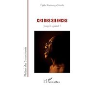 Cri des silences: Jusqu'à quand ? (Théâtre Des Cinq Continents)