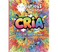 Cria Coloring Book: Curious Little Star (Cria Coloring Book - Cria Livros de Colorir)