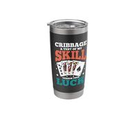 Cribbage A Test of My Skill Versus Your Luck Stainless Steel Insulated Tumbler