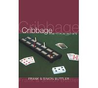 Cribbage: How to Play and Win