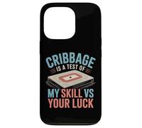 Cribbage Is A Test Of My Skill VS Your Luck Board Card Game Case for iPhone 13 Pro