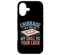Cribbage Is A Test Of My Skill VS Your Luck Board Card Game Case for iPhone 17