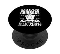 Cribbage Is For Smart People Funny Cribbage Player PopSockets Adhesive PopGrip